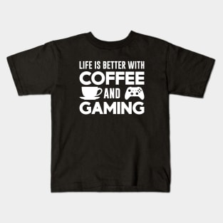Life is Better with Coffee and Gaming Kids T-Shirt